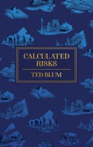 Calculated Risks by Ted Blum