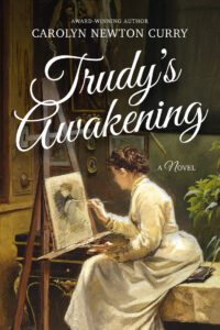 Historian and author Carolyn Curry's book Trudy's Awakening