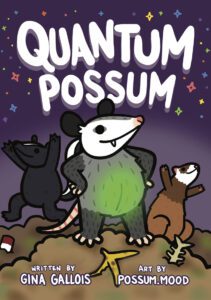 Gina Gallois turned her love of misunderstood critters into bilingual children's books, including a series featuring opossums.